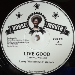 Leroy "Horsemouth" Wallace - Live Good 12"