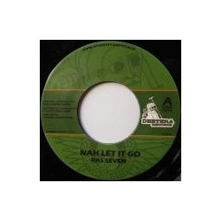 Ras Seven - Nah let it go 7''